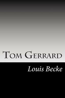 Tom Gerrard by Louis Becke