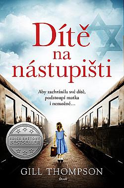 Dítě na nástupišti by Gill Thompson