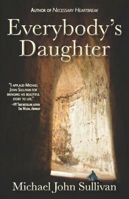 Everybody's Daughter by Michael John Sullivan