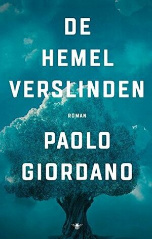 De hemel verslinden by Mieke Geuzebroek, Pietha de Voogd, Paolo Giordano