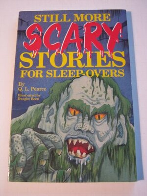 Still More Scary Stories for Sleep-overs by Q.L. Pearce