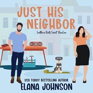 Just His Neighbor by Elana Johnson