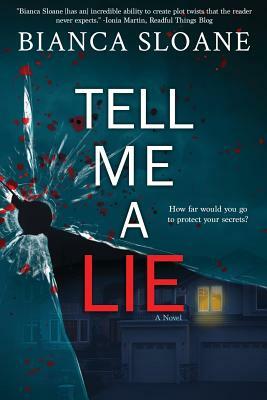 Tell Me A Lie by Bianca Sloane
