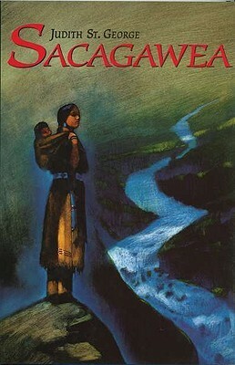 Sacagawea by Judith St. George