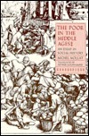 The Poor in the Middle Ages: An Essay in Social History by Michel Mollat