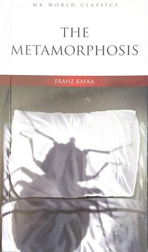 The Metamorphosis by Franz Kafka