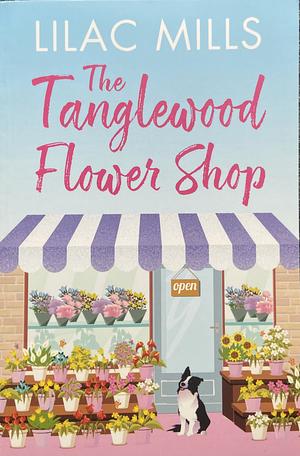 The Tanglewood Flower Shop by Lilac Mills