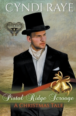 Pistol Ridge Scrooge by Cyndi Raye