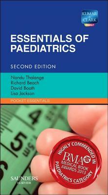Essentials of Paediatrics. Edited by Nandu Thalange ... [Et Al.] by Richard Beach, David Booth, Nandu Thalange