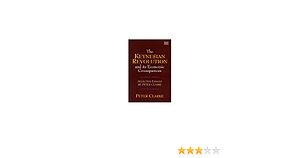 The Keynesian Revolution and Its Economic Consquences: Selected Essays by P.F. Clarke