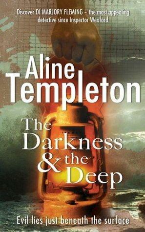 The Darkness and the Deep: DI Marjory Fleming Book 2 by Aline Templeton