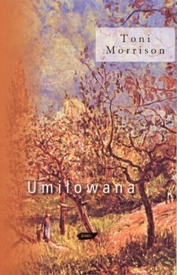 Umiłowana by Toni Morrison