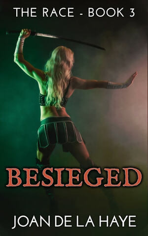 Besieged by Joan De La Haye