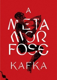 A Metamorfose by Franz Kafka