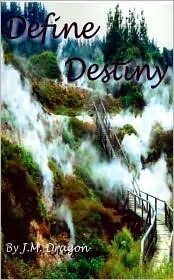 Define Destiny by J.M. Dragon