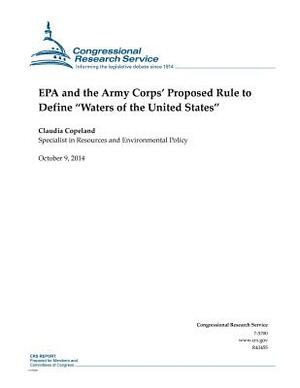 EPA and the Army Corps' Proposed Rule to Define "Waters of the United States" by Congressional Research Service