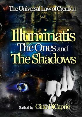 Illuminatis The Ones and The Shadows: Book III - Edited Edition by Gino DiCaprio