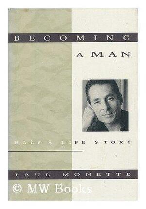 Becoming A Man: Half a Life Story by Paul Monette