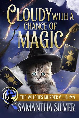 Cloudy With A Chance Of Magic by Samantha Silver