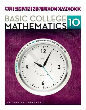 Basic College Mathematics: An Applied Approach by Richard N. Aufmann, Joanne Lockwood