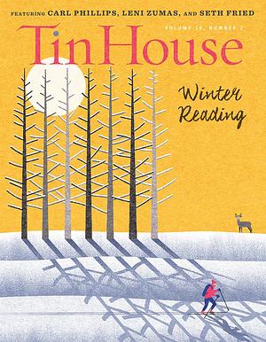 Tin House Magazine, Volume 19, Issue 2, Winter 2017: #74 Winter Reading by Win McCormack, Win McCormack, Holly MacArthur, Rob Spillman