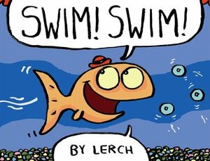 Swim! Swim! by Lerch, James Proimos
