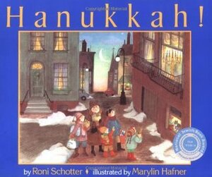 Hanukkah! by Marylin Hafner, Roni Schotter