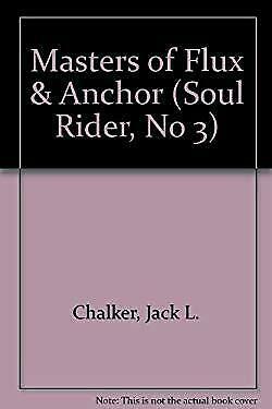 Masters of Flux and Anchor by Jack L. Chalker