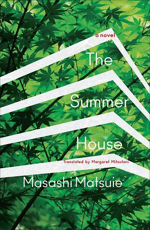 The Summer House: A Novel by Masashi Matsuie