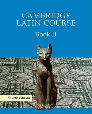 Cambridge Latin Course Book 2 Student's Book by Cambridge School Classics Project
