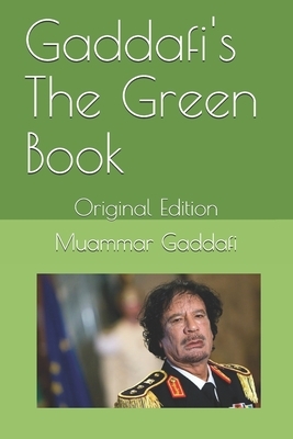 Gaddafi's The Green Book: Original Edition by Muammar Gaddafi