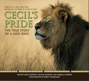 Cecil's Pride: The True Story of a Lion King by Craig Hatkoff