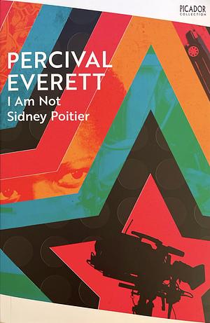 I Am Not Sidney Poitier by Percival Everett