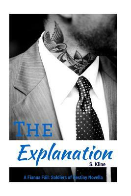 The Explanation: A Fianna Fáil Novella by S. Kline