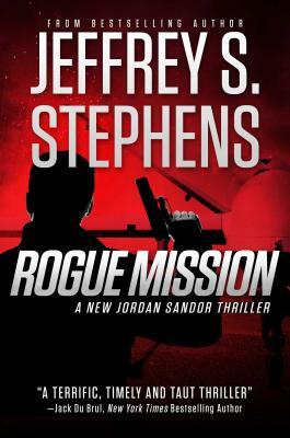 Rogue Mission: A Jordan Sandor Thriller by Jeffrey S. Stephens