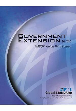 Government Extension to the PMBOK Guide by Project Management Institute