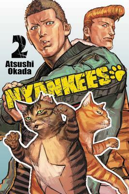 Nyankees, Vol. 2 by Atsushi Okada