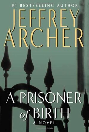 A Prisoner of Birth by Jeffrey Archer