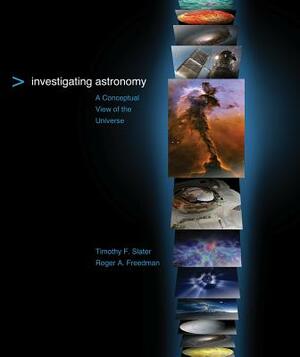 Investigating Astronomy High School Version by Timothy F. Slater, Roger A. Freedman