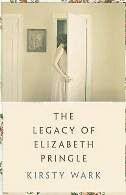The Legacy of Elizabeth Pringle by Kirsty Wark