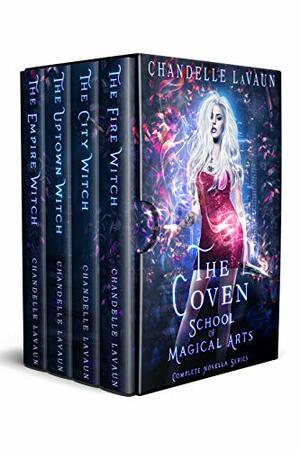 School of Magical Arts: New York City Campus Novellas 1-3 by Chandelle LaVaun