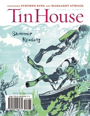 Tin House: Summer 2013: Summer Reading Issue by Holly MacArthur, Rob Spillman, Win McCormack