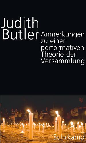 Anmerkungen zu einer performativen Theorie der Versammlung by Joanna Bednarek, Judith Butler