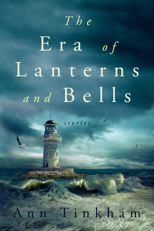 The Era of Lanterns and Bells by Ann Tinkham