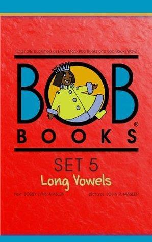 Bob Books Set 5: Long Vowels by Bobby Lynn Maslen, Bobby Lynn Maslen