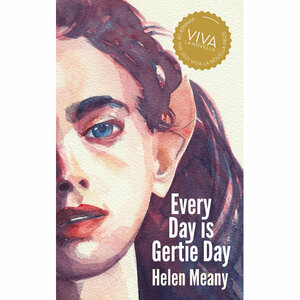 Every Day is Gertie Day (Viva la Novella) by Helen Meany