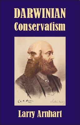 Darwinian Conservatism by Larry Arnhart