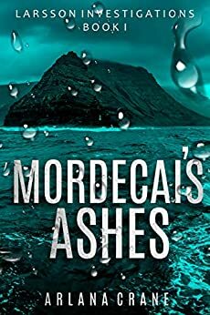 Mordecai's Ashes by Arlana Crane