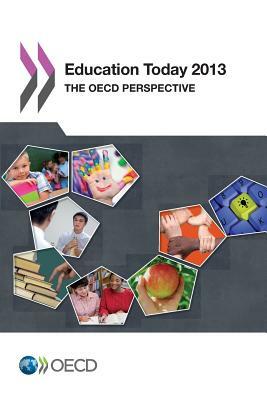 Education Today: The OECD Perspective by Organization For Economic Cooperat Oecd