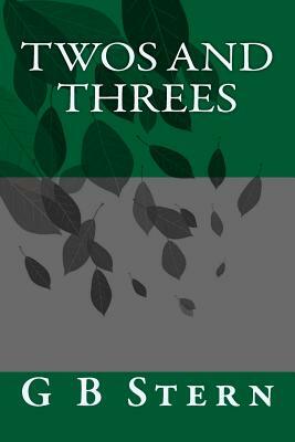 Twos And Threes by G. B. Stern